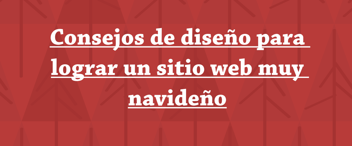 Diseño - trucos para lograr un diseño web muy navideño